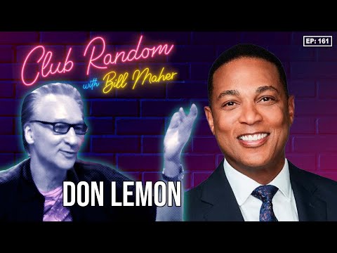 Don Lemon | Club Random with Bill Maher