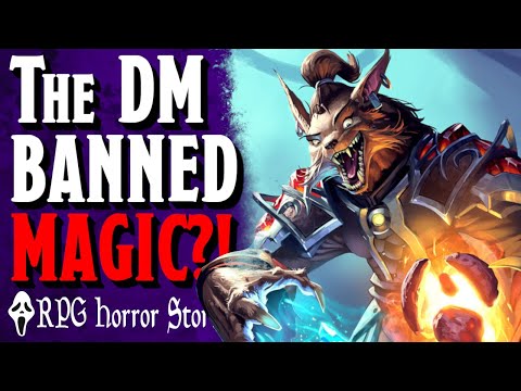 The DM Hates ALL Magic Users… it gets pretty dumb - RPG Horror Stories