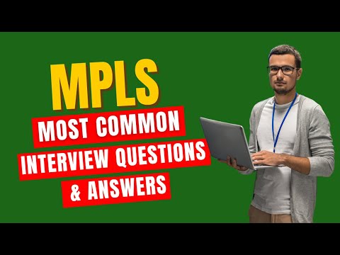 MPLS Interview Questions and Answers for 2025