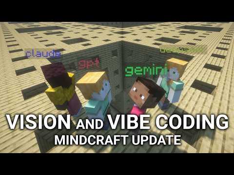 Vision and Vibe Coding | Mindcraft Update