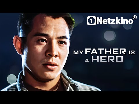 JET LI - MY FATHER IS A HERO (Actionfilm in voller Länge, Action Komödien Filme Deutsch komplett)