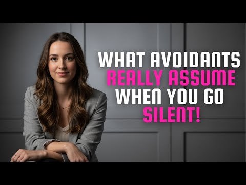Avoidants Make These Surprising Assumptions When You Go Silent (What They Really Think!)