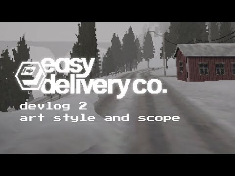 Easy Delivery Co. Devlog 2 - Art Style and Scope