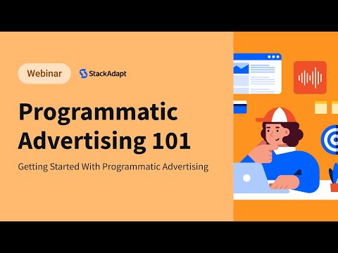Getting Started With Programmatic Advertising in StackAdapt