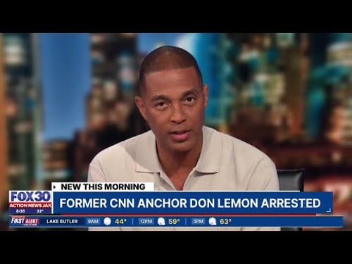 Former CNN anchor Don Lemon arrested after Minnesota protest