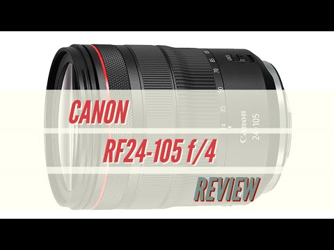 Canon RF24-105mm f4 L IS USM Review - 4 Years & Counting