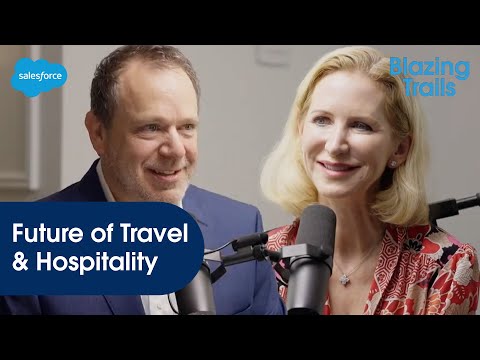 The Future of Travel & Hospitality Industry w/ Marriott President | Blazing Trails | Salesforce