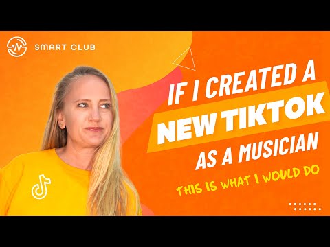 Musicians: How to use TikTok for Beginners in 2022 (how I would start a new account)