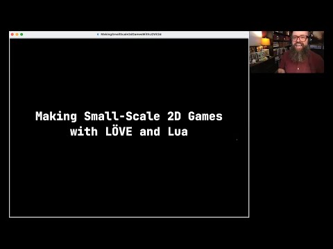 Making Small-Scale 2D Games with LÖVE 2D and Lua - CS50 Seminars 2021
