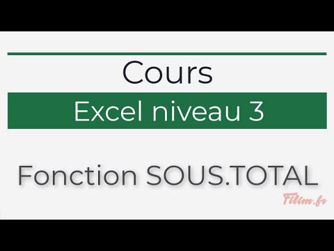 Excel - 3 Avancé - Cours Fonction SOUS TOTAL