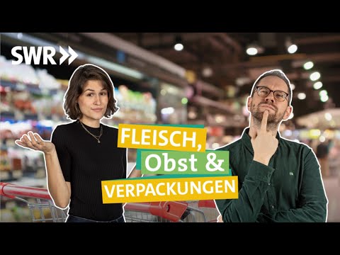 Fleisch, Obst, Verpackungen – Worauf achten bei einem nachhaltigen Einkauf? I Ökochecker SWR