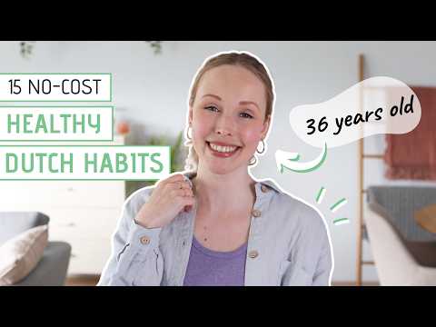 15 No-cost DUTCH HABITS that will transform your life