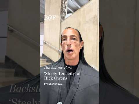 ‘Steely Tenacity’ at Rick Owens | BoF Backstage Pass