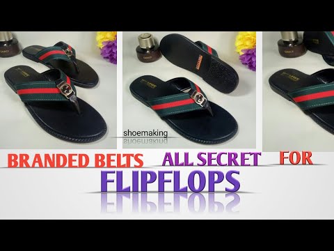 How to make flip-flops with branded belts,a little secret #shoemaking #beginners