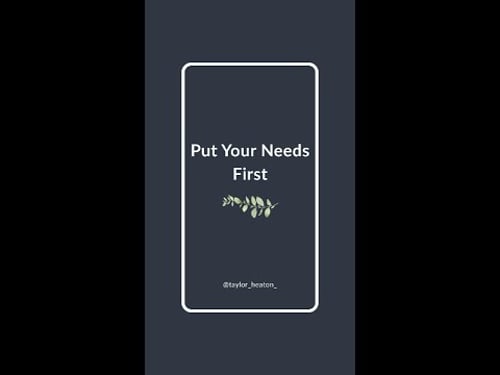 Putting Your Needs First πβ¨