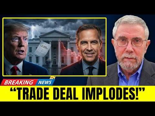 URGENT: White House $700B Trade Deal IMPLODES as Carney WALKS OUT - Paul Krugman Explains