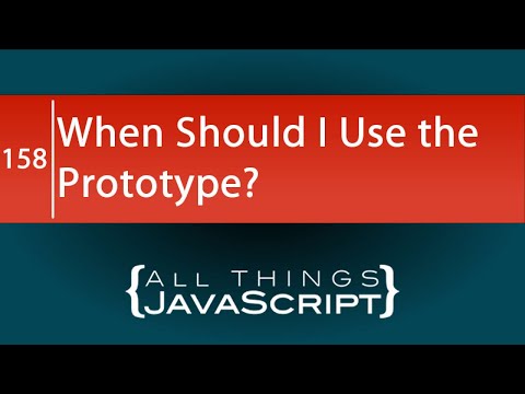 JavaScript Question: When Should I use the Prototype?