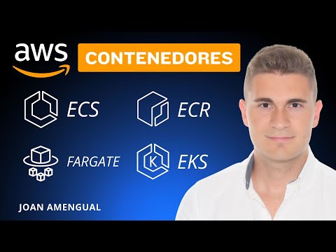 Contenedores en AWS: ECS, EC2, Fargate, EKS y ECR | Tutorial en ESPAÑOL!