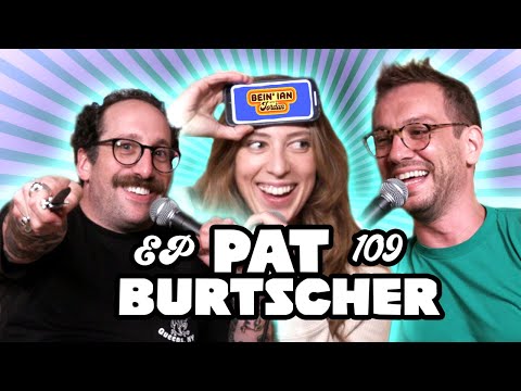 Bein' Ian With Jordan Ep109: Heads up! W/ Pat Burtscher