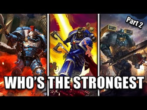 Who Is the Strongest Space Marine in Each Chapter? (Part 2) | Warhammer 40K