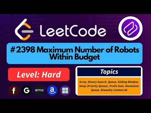 LeetCode | 2398 Maximum Number of Robots Within Budget| Optimised Approach
