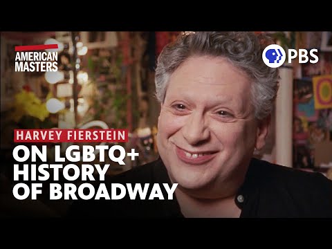 Harvey Fierstein on gay representation on Broadway and its deep history | American Masters | PBS