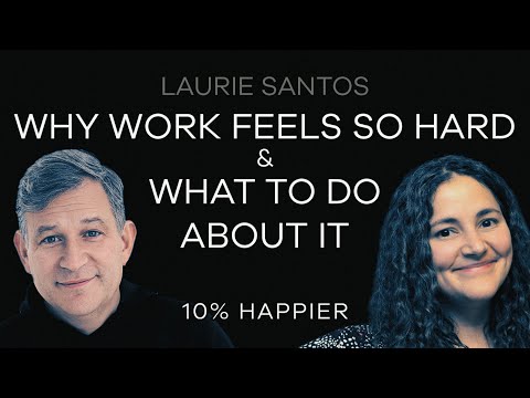 Why Work Feels So Hard & What to Do About It | From The Happiness Lab with Dr. Laurie Santos