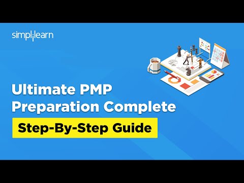 Ultimate PMP Preparation: Complete Step-By-Step Guide | Project Management Training | Simplilearn