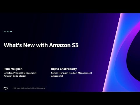 AWS re:Invent 2023 - What’s new with Amazon S3 (STG204)