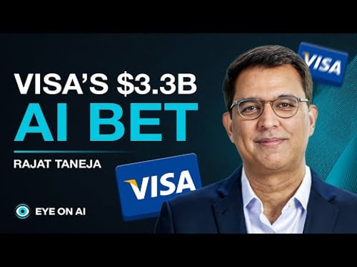 Visa's President of Technology Reveals Their $3.3 Billion AI Strategy