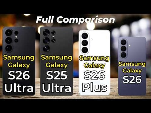Samsung Galaxy S26 Ultra vs S25 Ultra vs S26 Plus vs S26 🔥 Full Specs Comparison