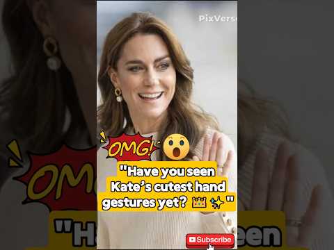 "Have you seen Kateβs cutest hand gestures yet? πβ¨" #kate #royalfamily #shorts