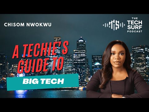 A Techie's Guide into Big Tech Companies - Chisom Nwokwu
