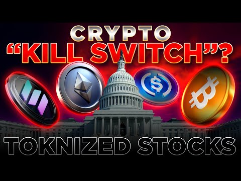 Gov Wants "Kill Switch" on Crypto!?🔥Tokenized Stocks Set To Explode!🚨
