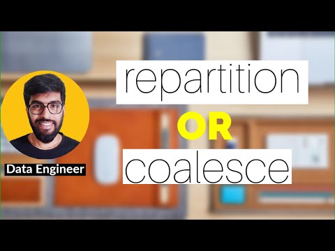 Spark - Repartition Or Coalesce