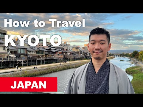 How to Visit Kyoto from Tokyo, Where to Stay, How to Get around Kyoto
