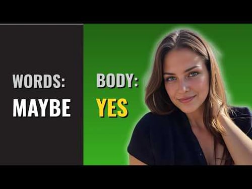 Her Words Say Maybe, But Her Body Says Yes (Read the Signs)