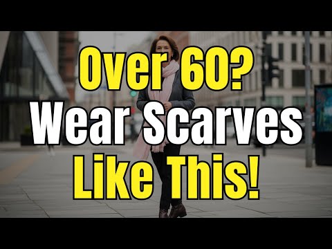 How to Wear Scarves After 60: Instantly Look Younger & More Sophisticated
