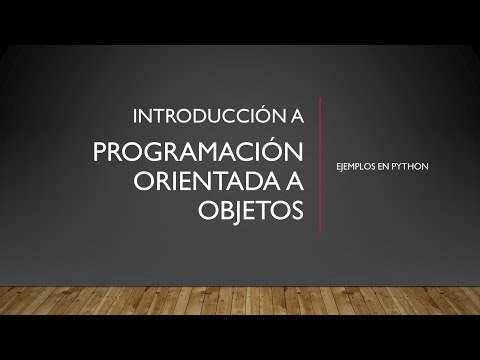 Introducción a POO con ejemplos en Python - Programación Orientada a Objetos