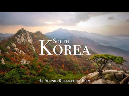 South Korea 4K - Scenic Relaxation Film With Calming Music
