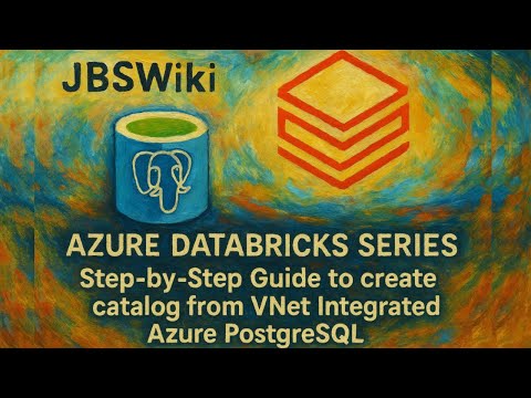 Azure Databricks Series: Step-by-Step Guide to create catalog from VNet Integrated Azure PostgreSQL