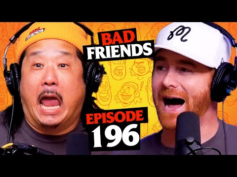 You're A Good Boy, Bobby Lee! | Ep 196 | Bad Friends