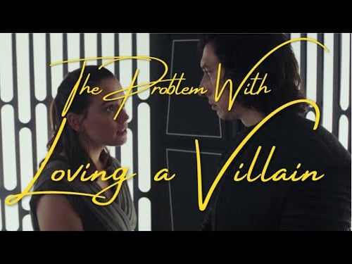 Reylo and the Problem with Loving a Villain
