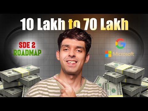 SDE 2 Complete Roadmap | 6 months 10 lakh to 70 lakh !!!
