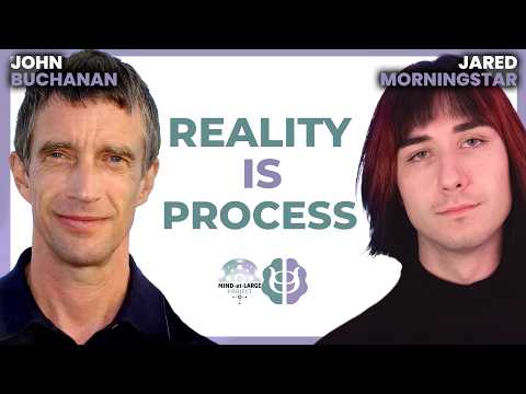 The Meaning Crisis, Process Philosophy, Psychedelics & Religion | Jared Morningstar & John Buchanan