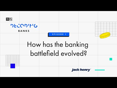 How has the banking battlefield evolved? | Decoding: Banks | Episode 1