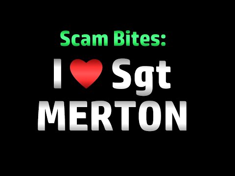I Love Sergeant Merton (Scambaiting) - May Contain Traces of Cleck