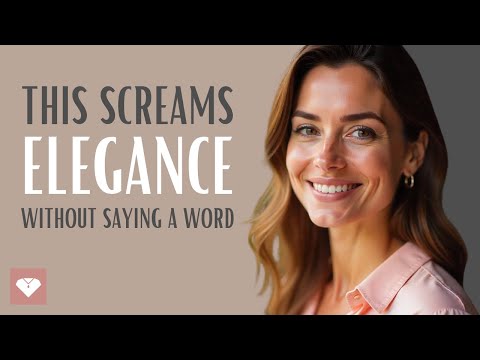 12 Things Every Elegant Woman Does... Without Saying a Word
