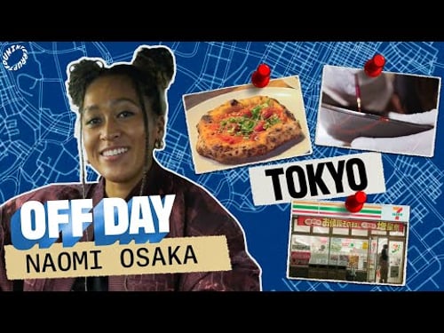 Naomi Osaka Takes Tokyo | OFF DAY