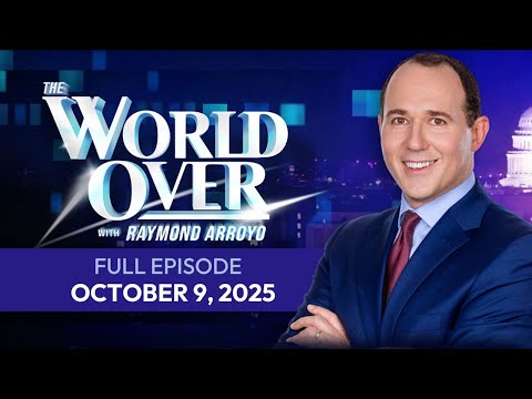 The World Over | Full Episode: Love for the Poor, Peace Deal, Soul on Fire | October 9, 2025